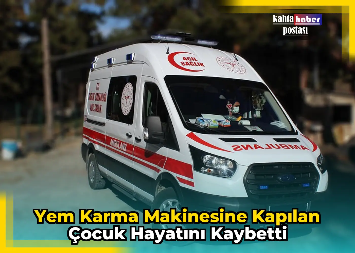 Yem Karma Makinesine Kapılan Çocuk Hayatını Kaybetti