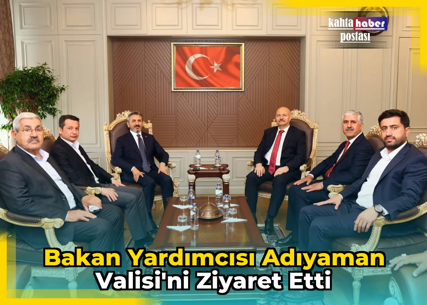 Bakan Yardımcısı Adıyaman Valisi'ni Ziyaret Etti