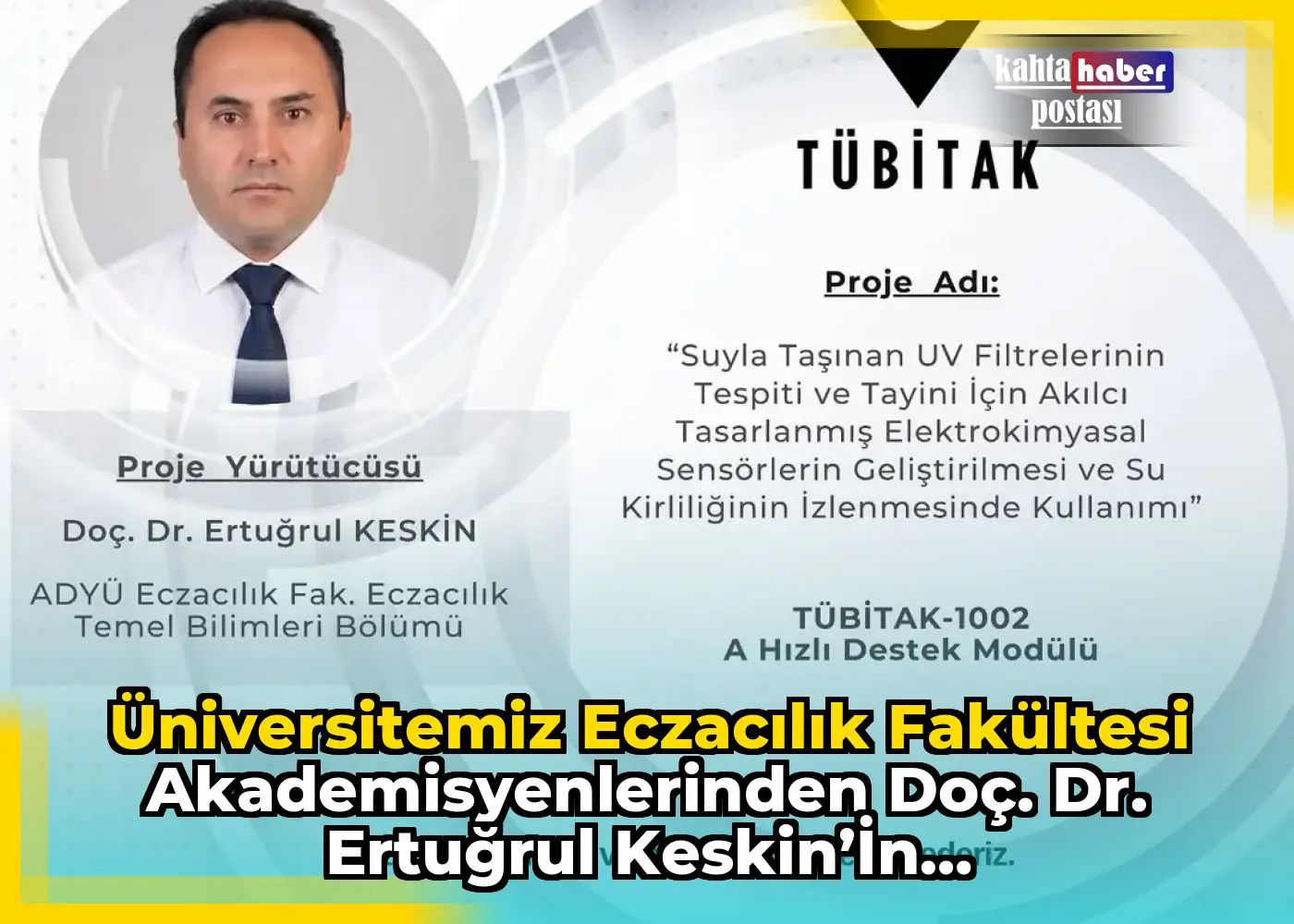 Üniversitemiz Eczacılık Fakültesi akademisyenlerinden Doç. Dr. Ertuğrul Keskin’in yürütücülüğünü...