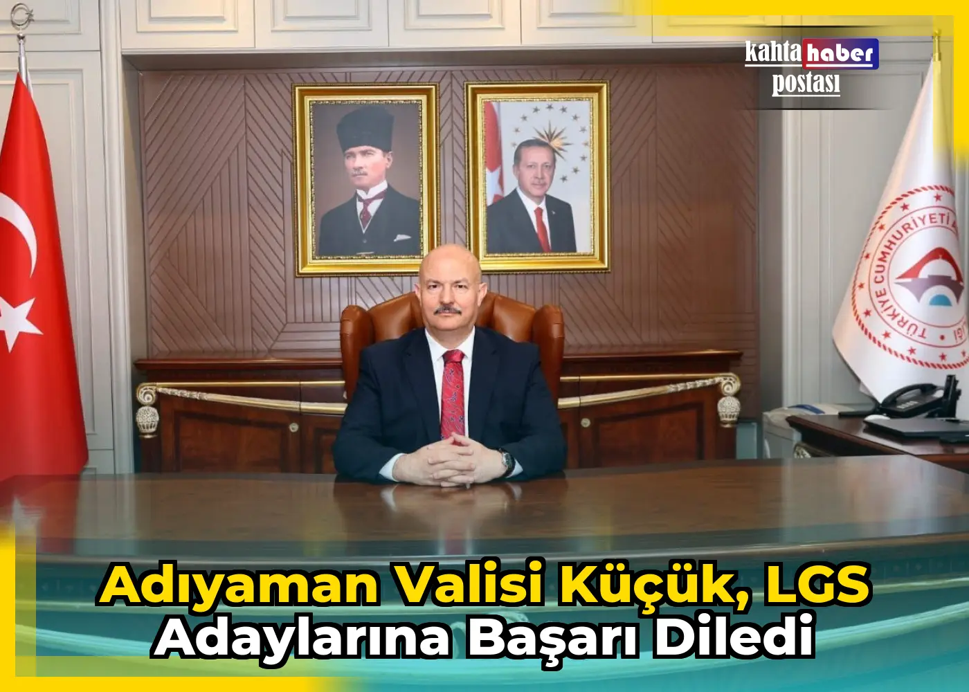Adıyaman Valisi Küçük, LGS Adaylarına Başarı Diledi