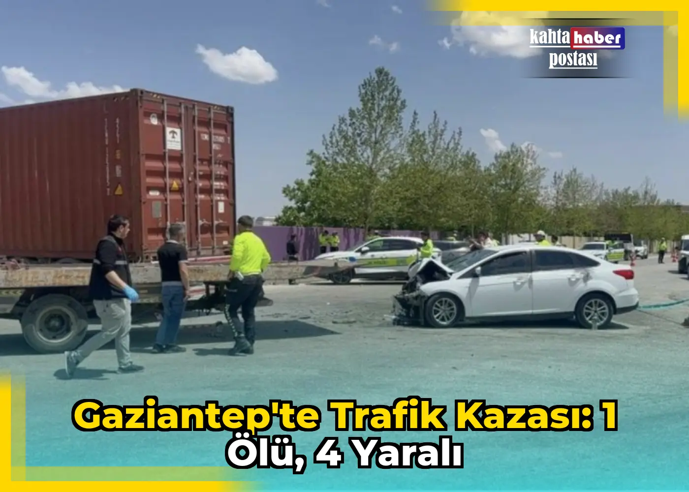 Gaziantep'te Trafik Kazası: 1 Ölü, 4 Yaralı