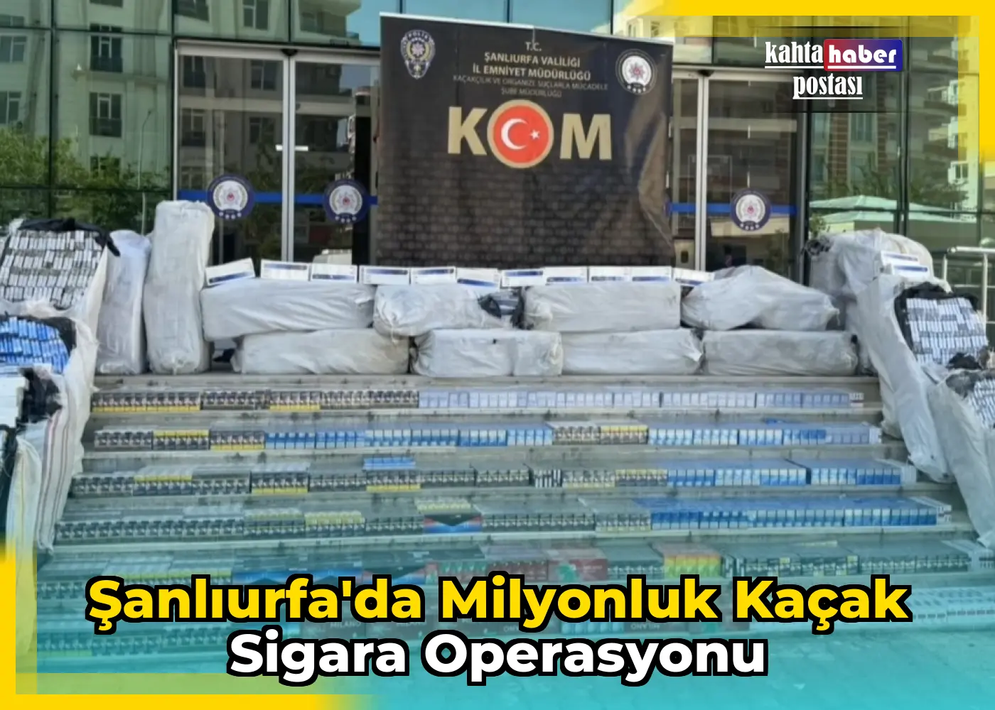Şanlıurfa'da Milyonluk Kaçak Sigara Operasyonu