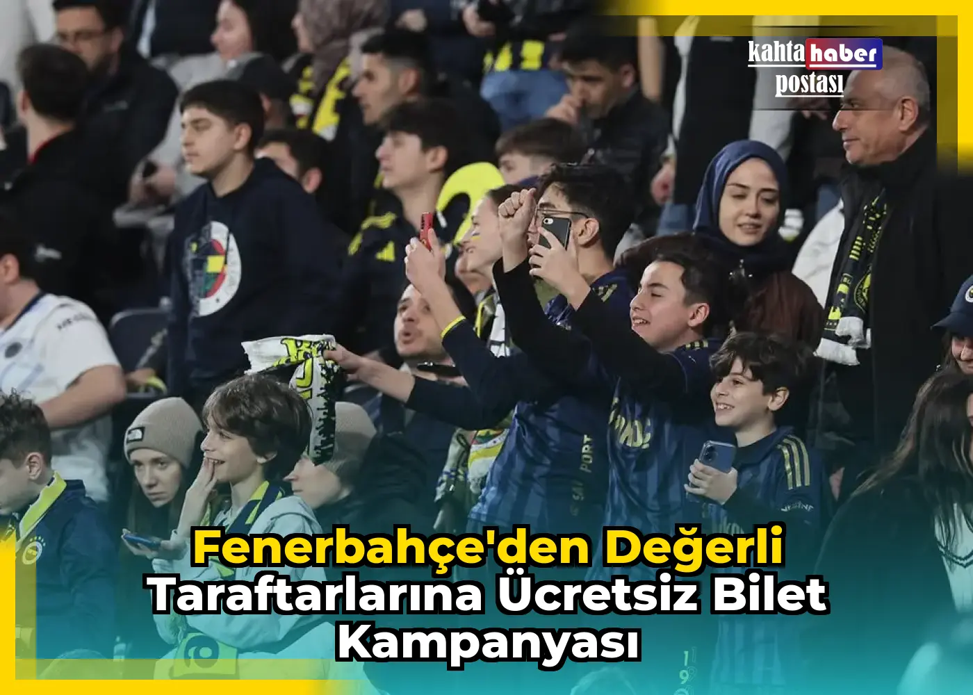 Fenerbahçe'den Değerli Taraftarlarına Ücretsiz Bilet Kampanyası