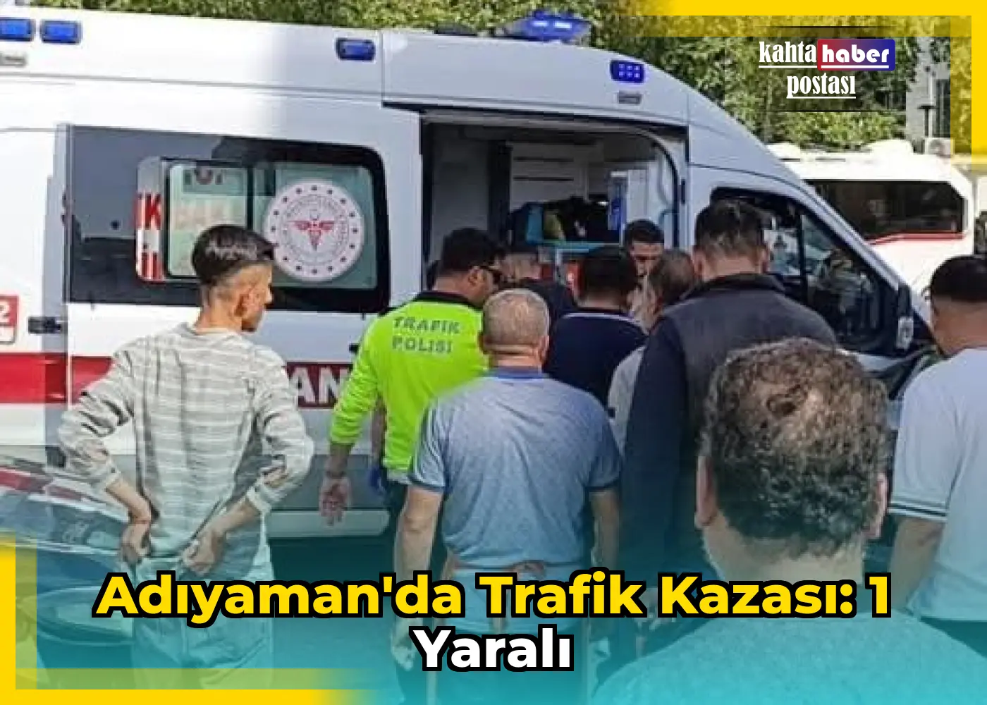 Adıyaman'da Trafik Kazası: 1 Yaralı