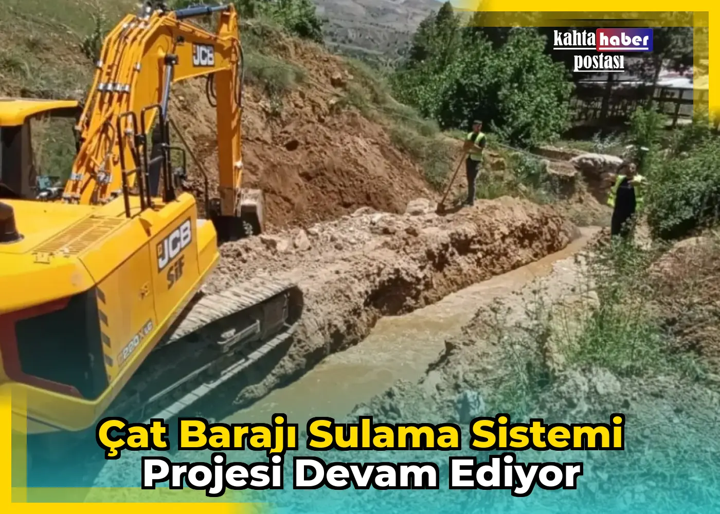 Çat Barajı Sulama Sistemi Projesi Devam Ediyor