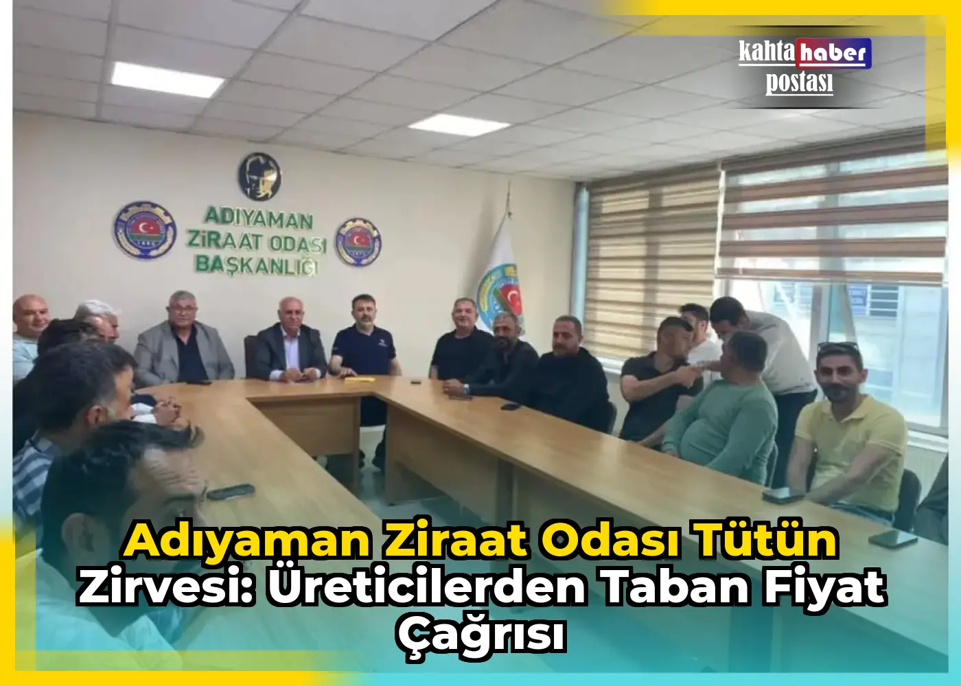 Adıyaman Ziraat Odası Tütün Zirvesi: Üreticilerden Taban Fiyat Çağrısı