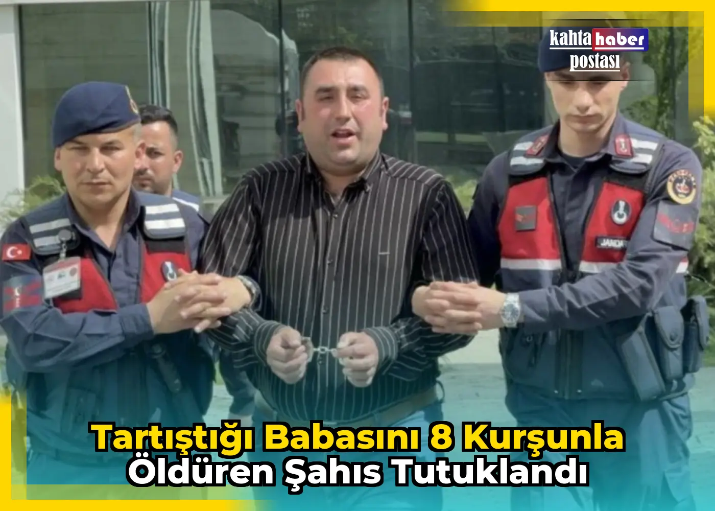 Tartıştığı Babasını 8 Kurşunla Öldüren Şahıs Tutuklandı