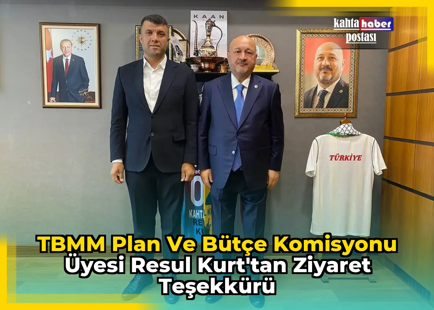 TBMM Plan ve Bütçe Komisyonu Üyesi Resul Kurt'tan Ziyaret Teşekkürü