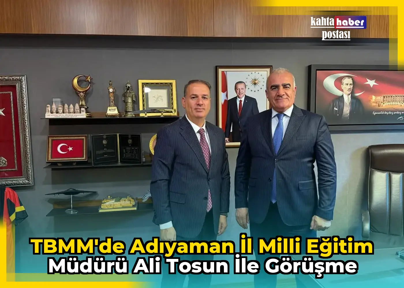 TBMM'de Adıyaman İl Milli Eğitim Müdürü Ali Tosun ile Görüşme