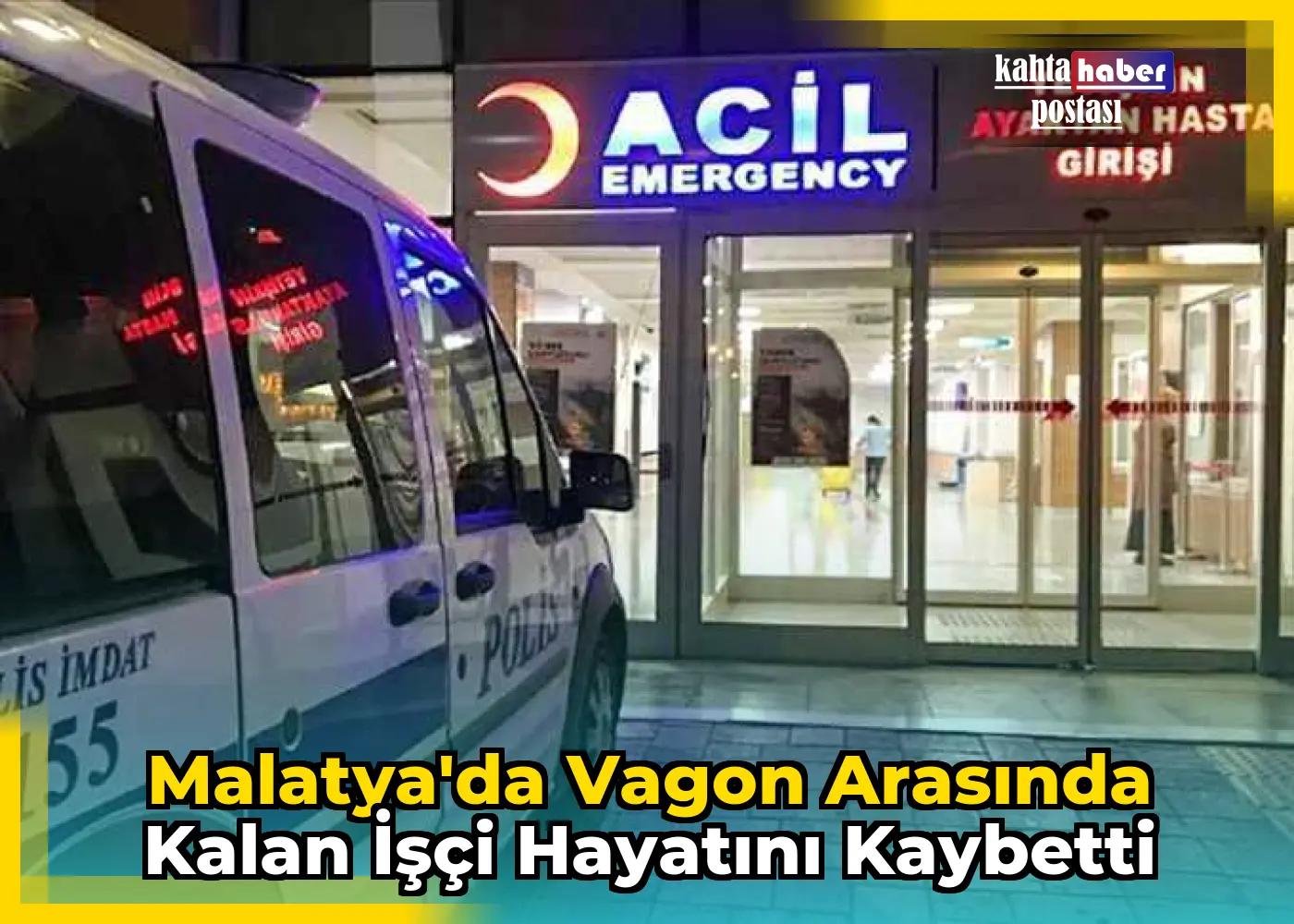 Malatya'da Vagon Arasında Kalan İşçi Hayatını Kaybetti