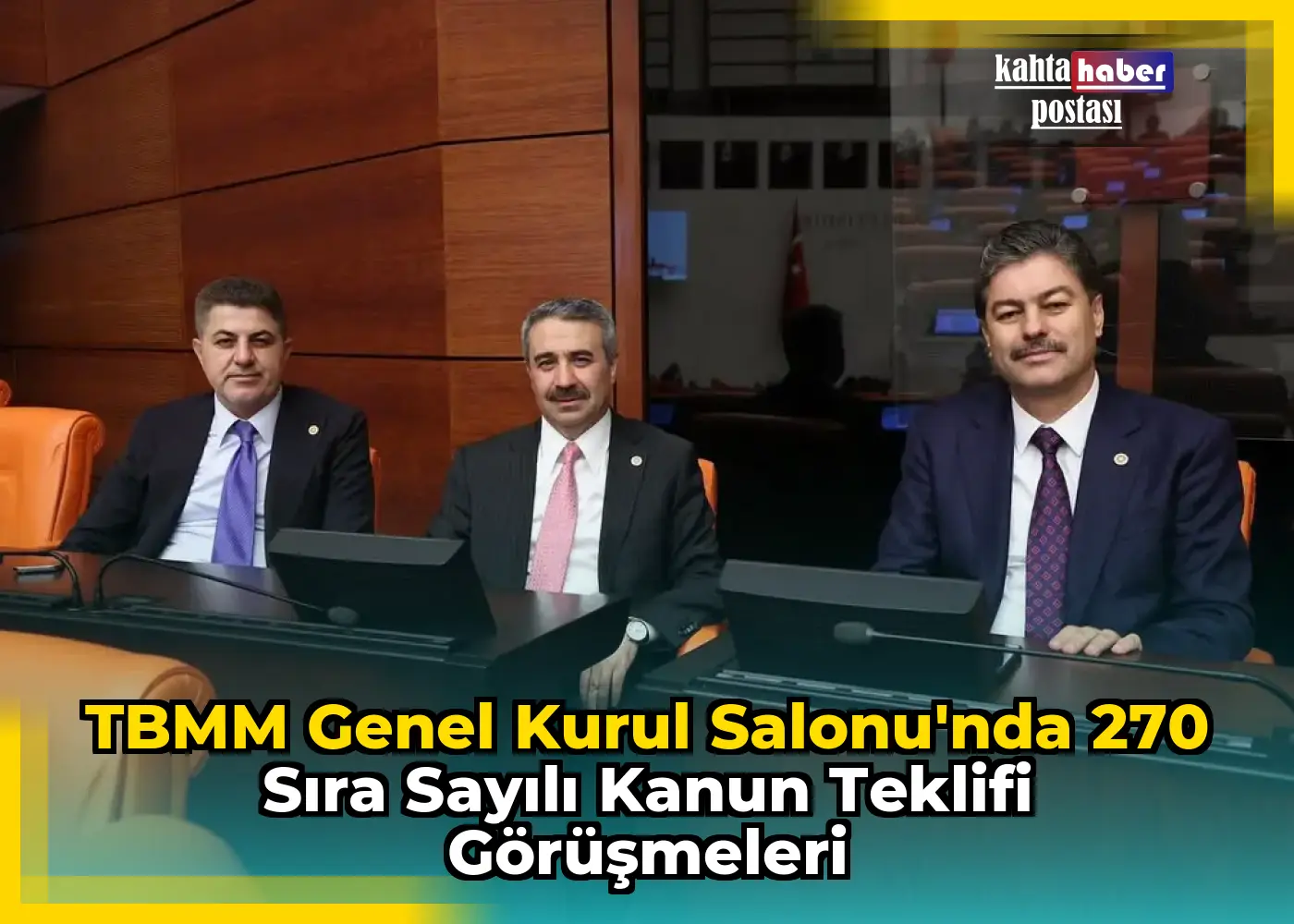 TBMM Genel Kurul Salonu'nda 270 Sıra Sayılı Kanun Teklifi Görüşmeleri
