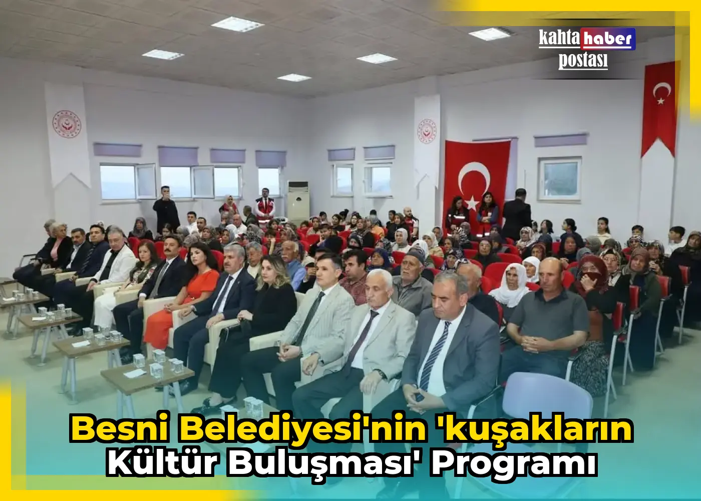 Besni Belediyesi'nin 'Kuşakların Kültür Buluşması' Programı