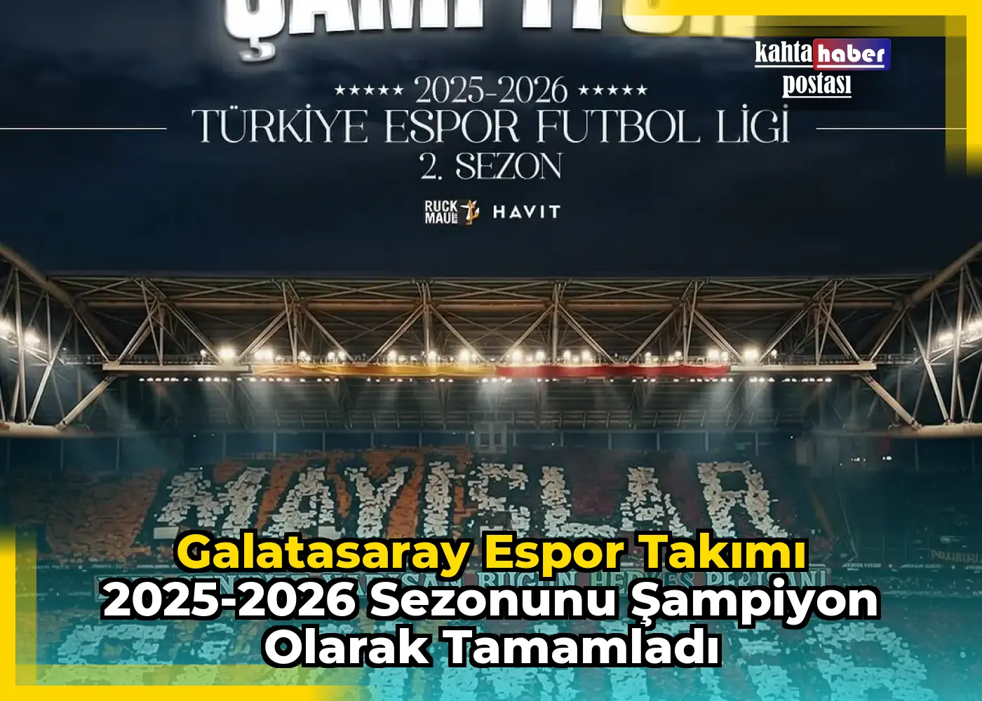 Galatasaray Espor Takımı 2025-2026 Sezonunu Şampiyon Olarak Tamamladı
