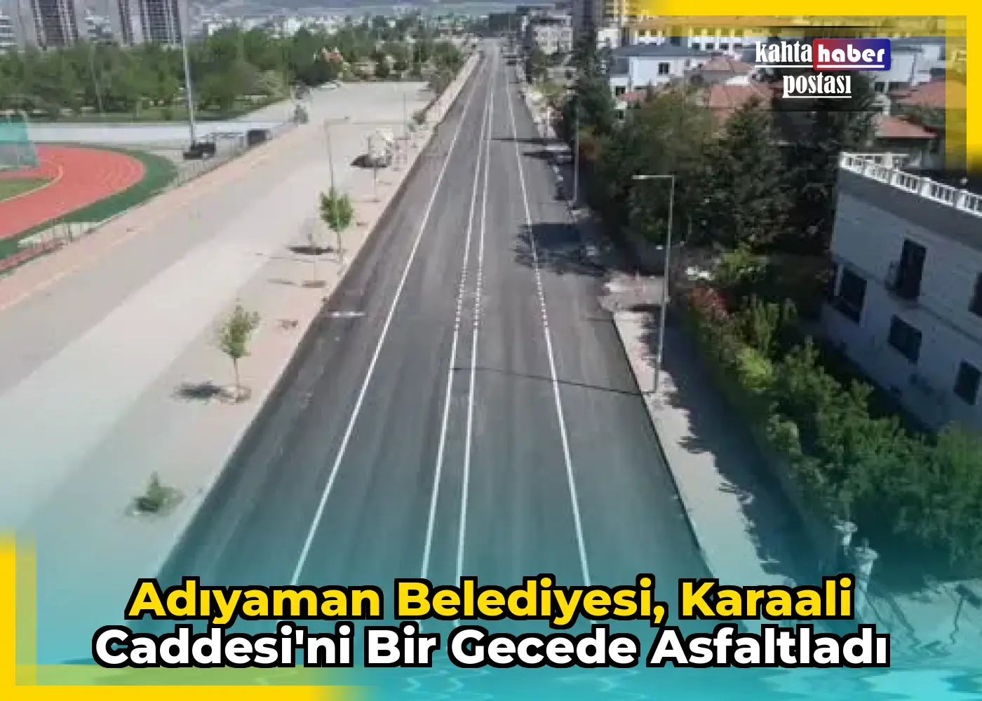 Adıyaman Belediyesi, Karaali Caddesi'ni Bir Gecede Asfaltladı
