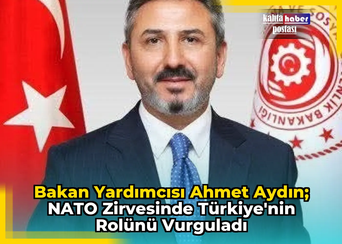 Bakan Yardımcısı Ahmet Aydın; NATO Zirvesinde Türkiye'nin Rolünü Vurguladı