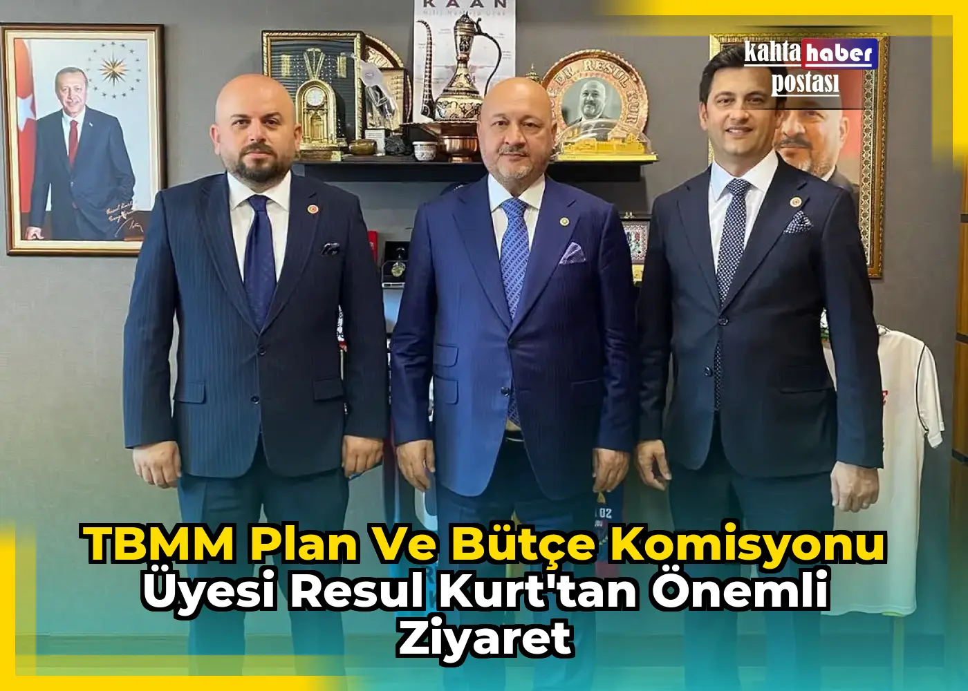 TBMM Plan ve Bütçe Komisyonu Üyesi Resul Kurt'tan Önemli Ziyaret