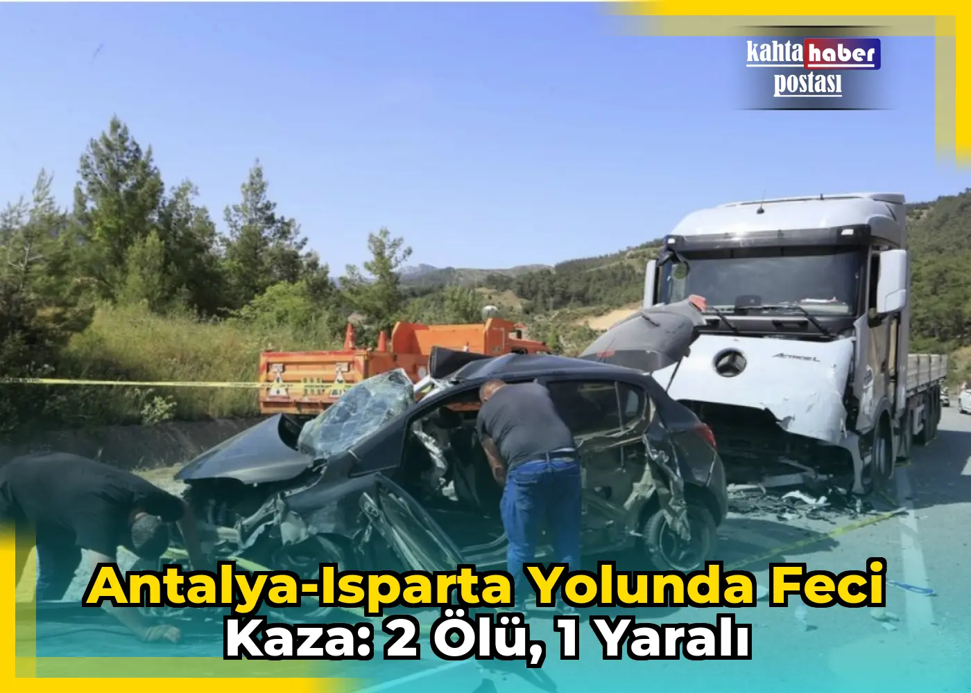 Antalya-Isparta Yolunda Feci Kaza: 2 Ölü, 1 Yaralı