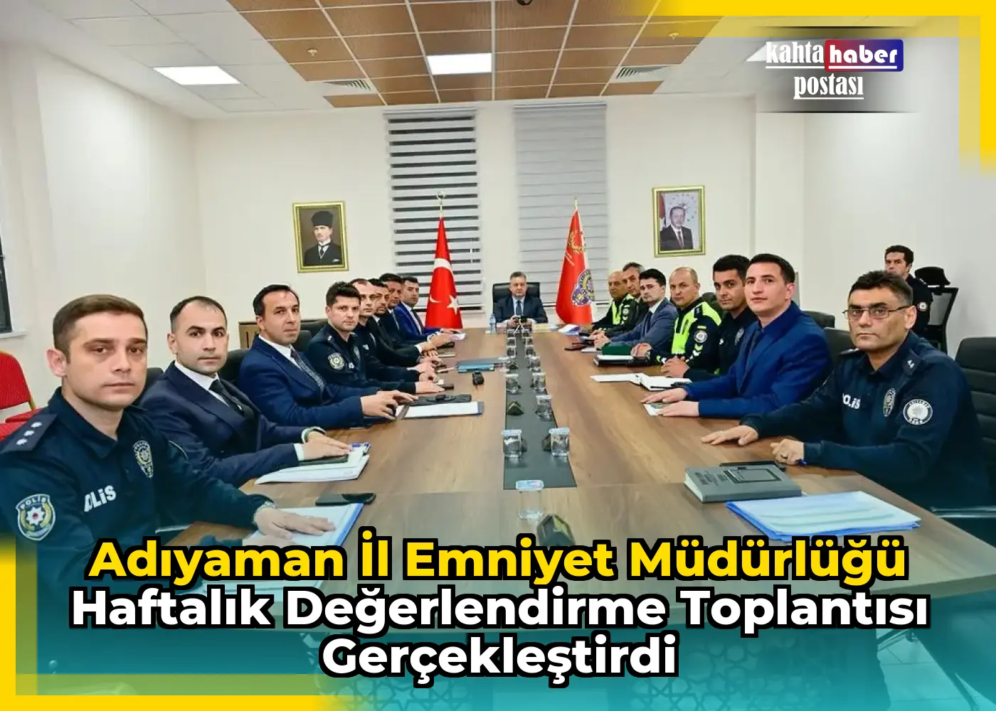 Adıyaman İl Emniyet Müdürlüğü Haftalık Değerlendirme Toplantısı Gerçekleştirdi