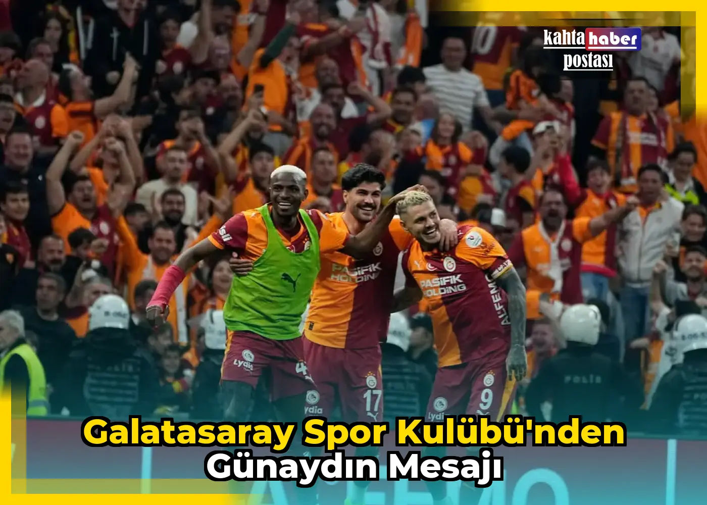 Galatasaray Spor Kulübü'nden Günaydın Mesajı