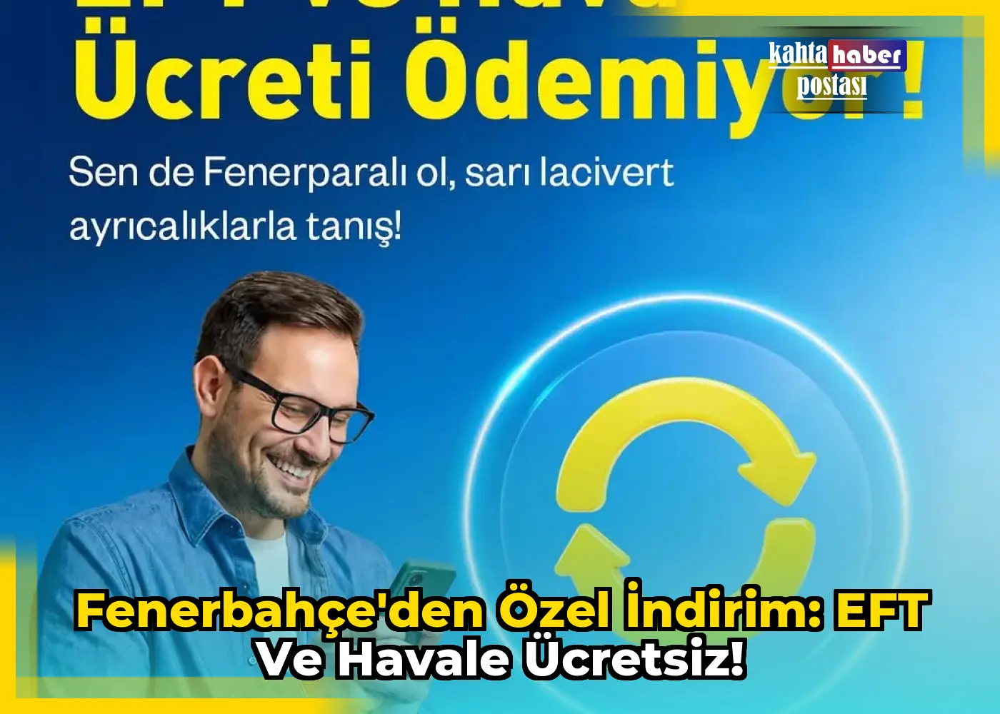 Fenerbahçe'den Özel İndirim: EFT ve Havale Ücretsiz!