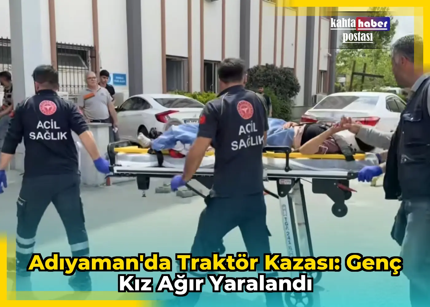 Adıyaman'da Traktör Kazası: Genç Kız Ağır Yaralandı