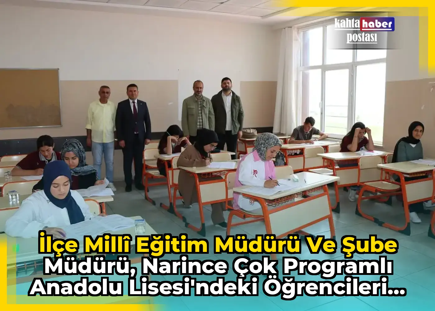 İlçe Millî Eğitim Müdürü ve Şube Müdürü, Narince Çok Programlı Anadolu Lisesi'ndeki Öğrencileri Ziyaret Etti
