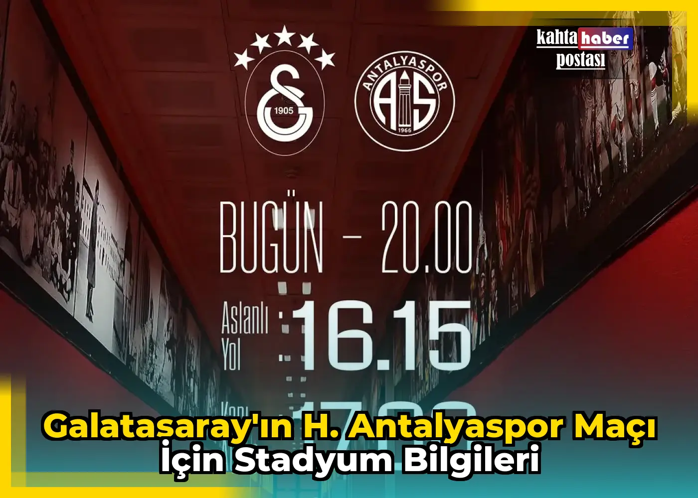 Galatasaray'ın H. Antalyaspor Maçı İçin Stadyum Bilgileri