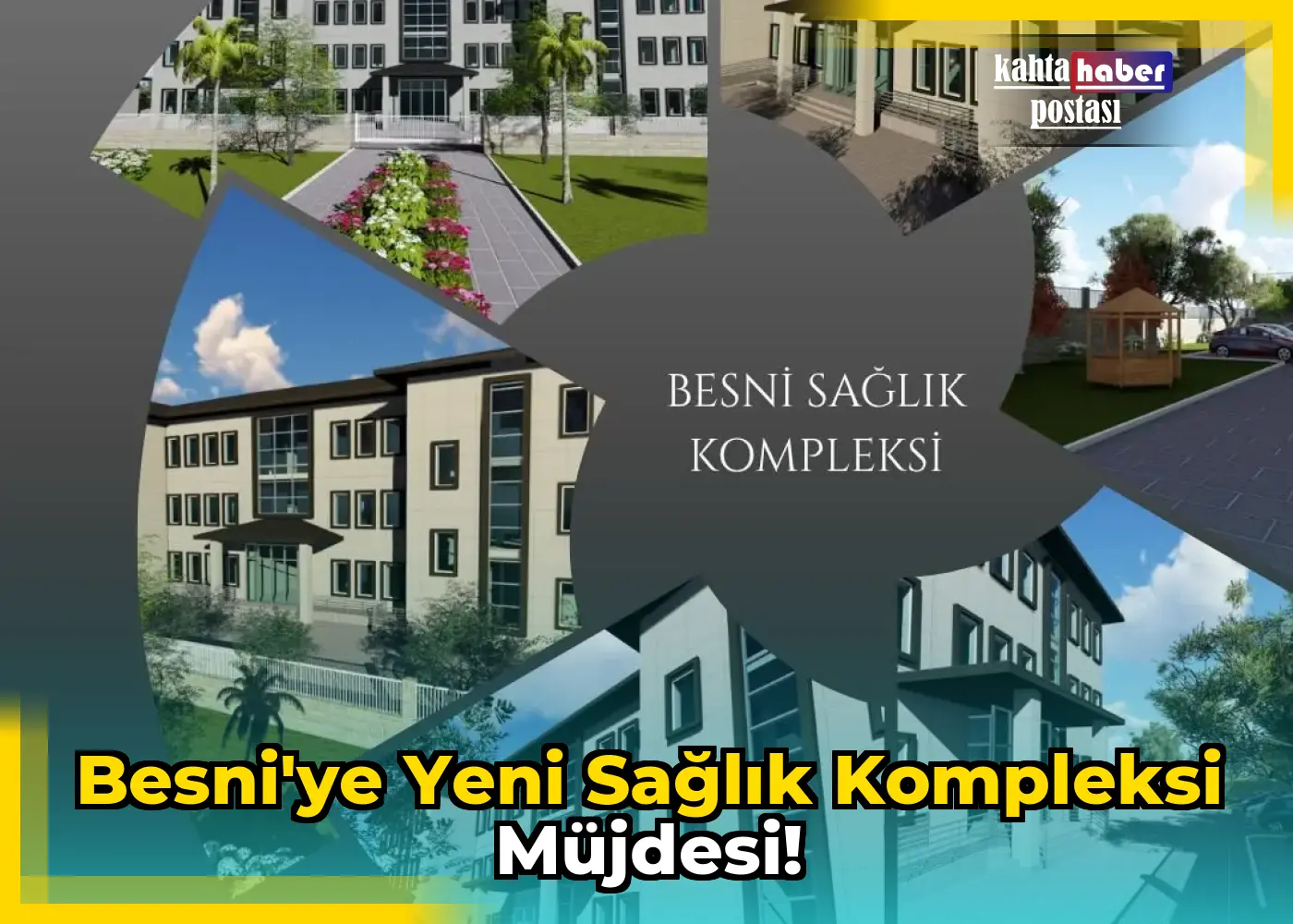 Besni'ye Yeni Sağlık Kompleksi Müjdesi!