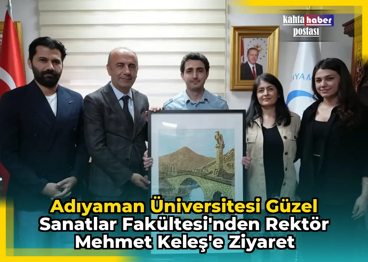 Adıyaman Üniversitesi Güzel Sanatlar Fakültesi'nden Rektör Mehmet Keleş'e Ziyaret