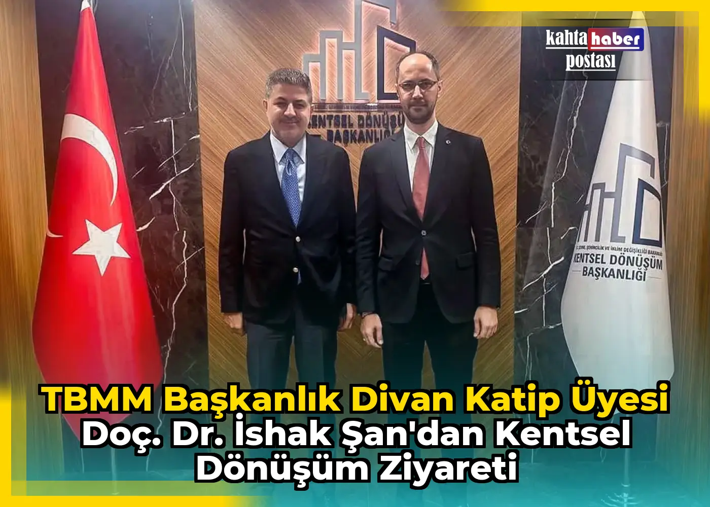 TBMM Başkanlık Divan Katip Üyesi Doç. Dr. İshak Şan'dan Kentsel Dönüşüm Ziyareti