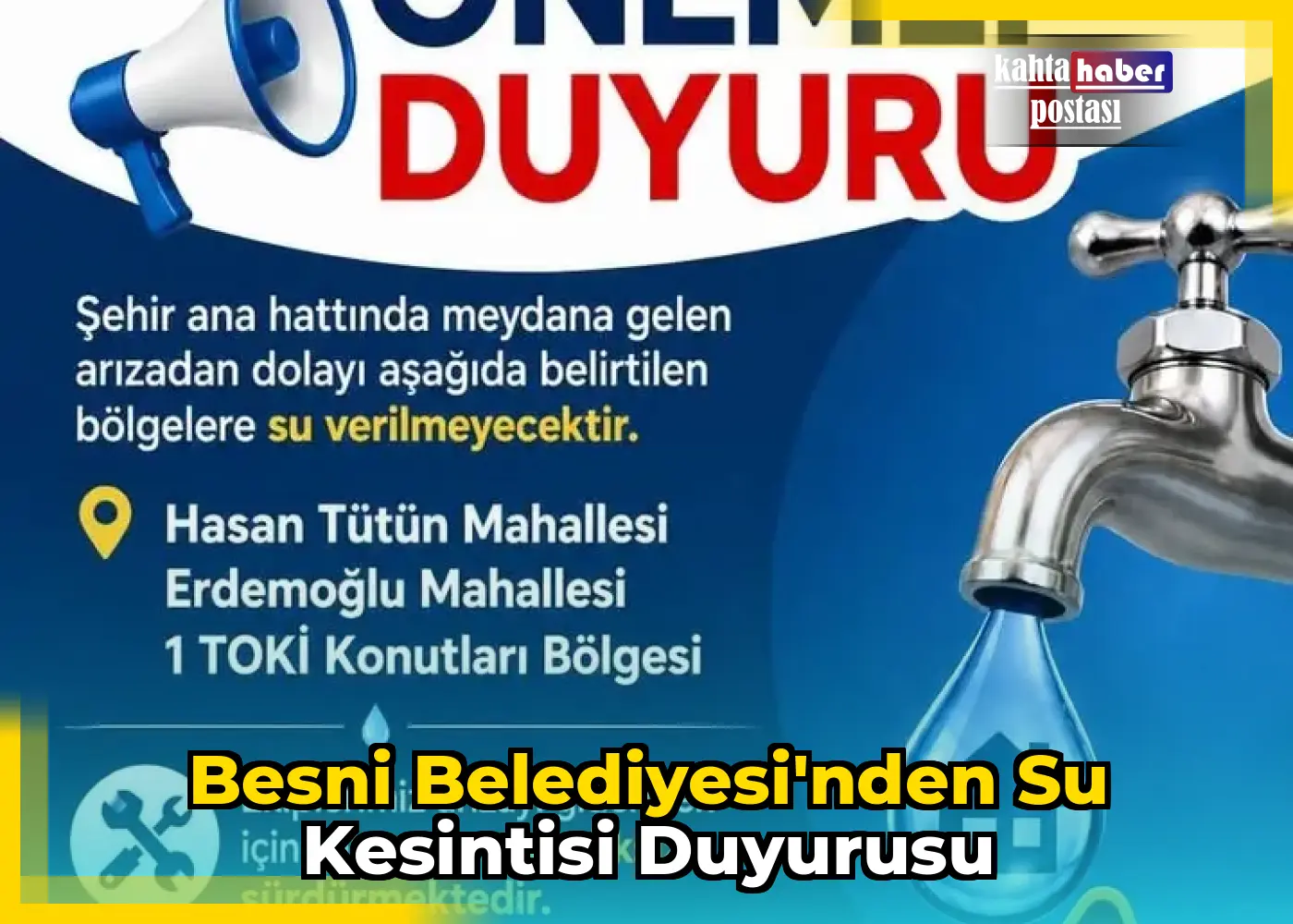 Besni Belediyesi'nden Su Kesintisi Duyurusu