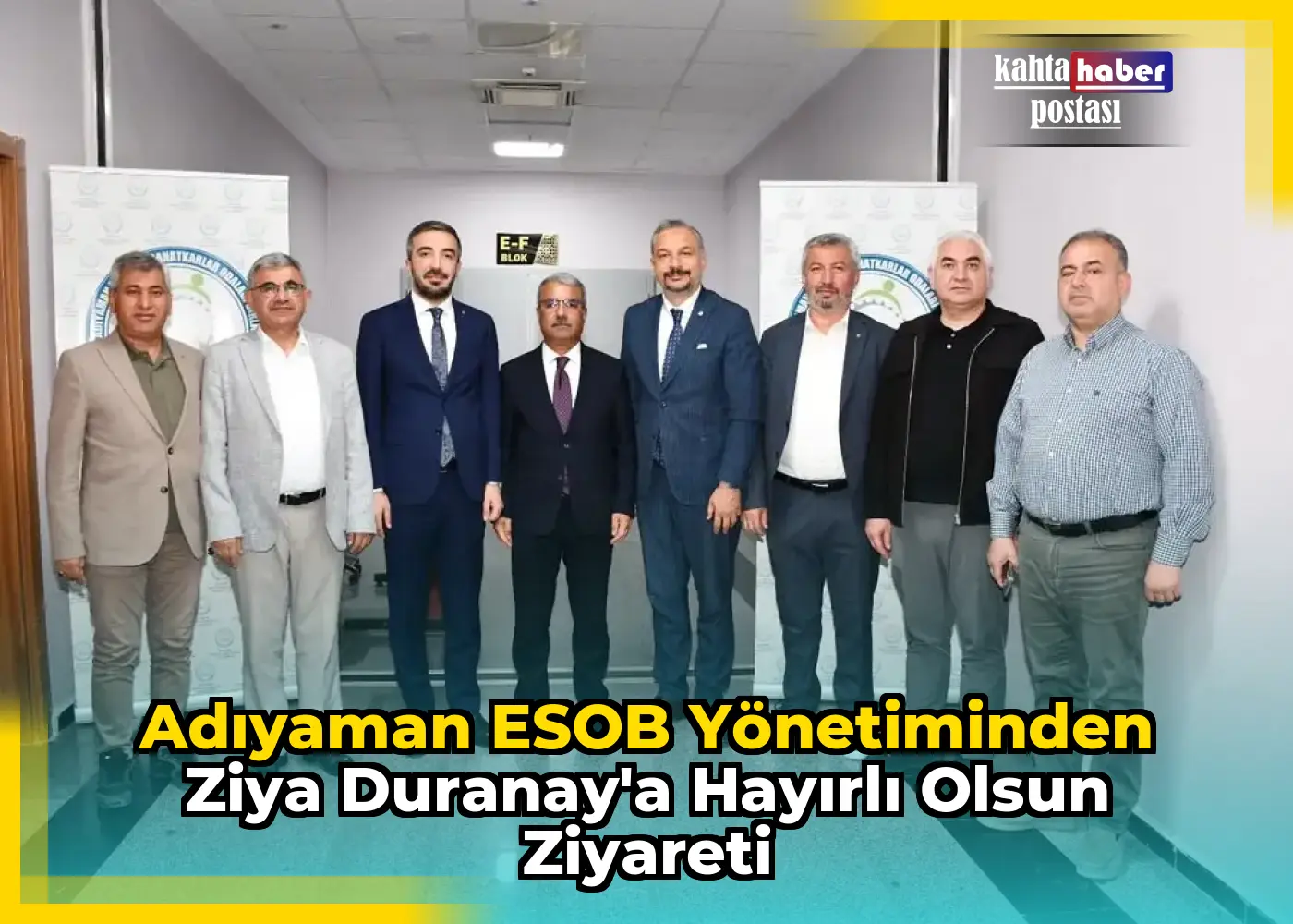 Adıyaman ESOB Yönetiminden Ziya Duranay'a Hayırlı Olsun Ziyareti