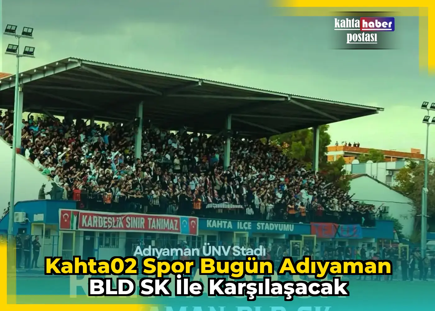 Kahta02 Spor Bugün Adıyaman BLD SK ile Karşılaşacak
