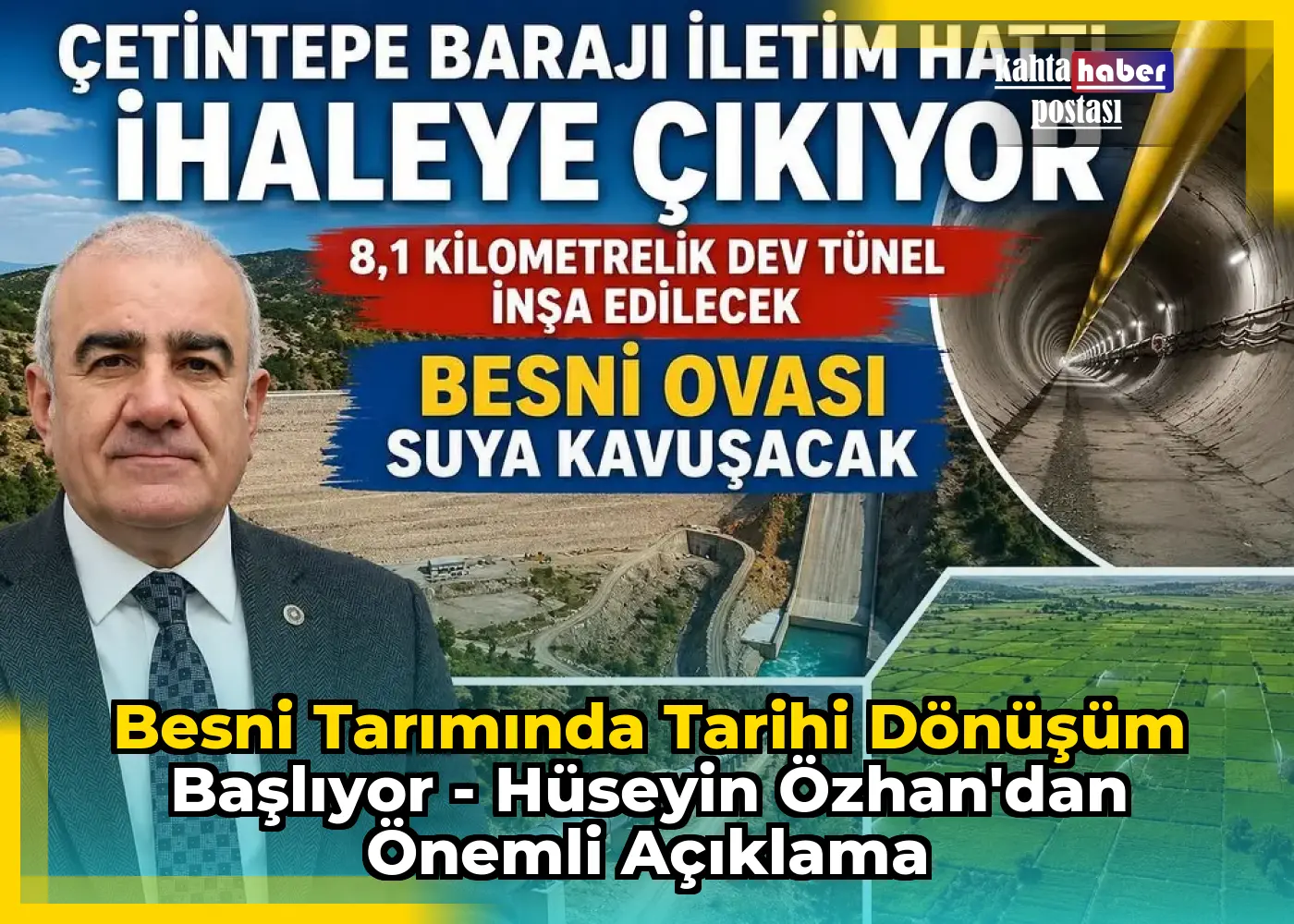 Besni Tarımında Tarihi Dönüşüm Başlıyor - Hüseyin Özhan'dan Önemli Açıklama