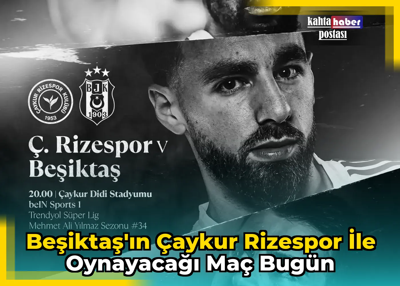 Beşiktaş'ın Çaykur Rizespor ile Oynayacağı Maç Bugün