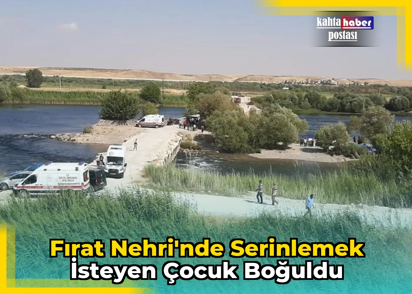 Fırat Nehri'nde Serinlemek İsteyen Çocuk Boğuldu
