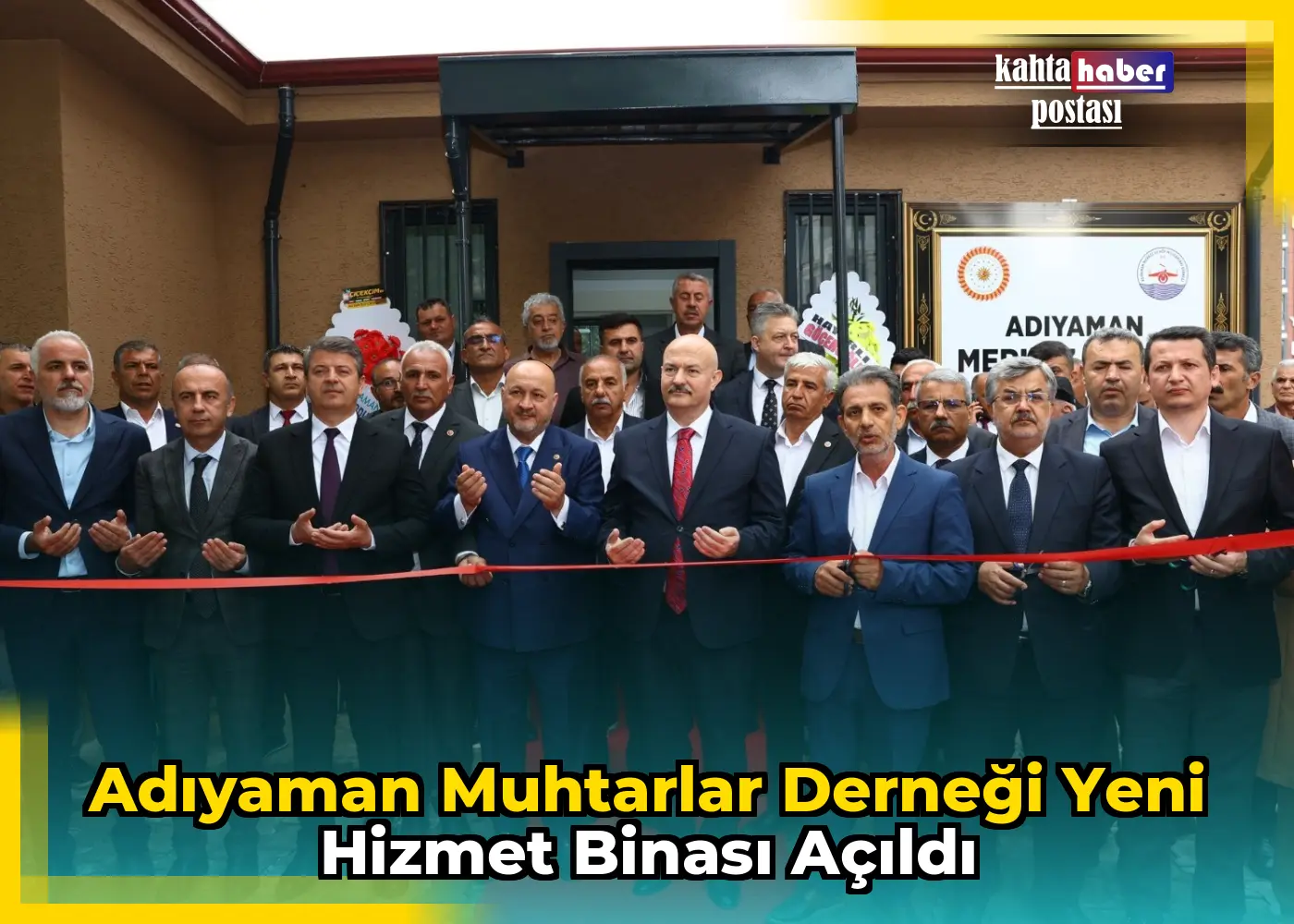 Adıyaman Muhtarlar Derneği Yeni Hizmet Binası Açıldı