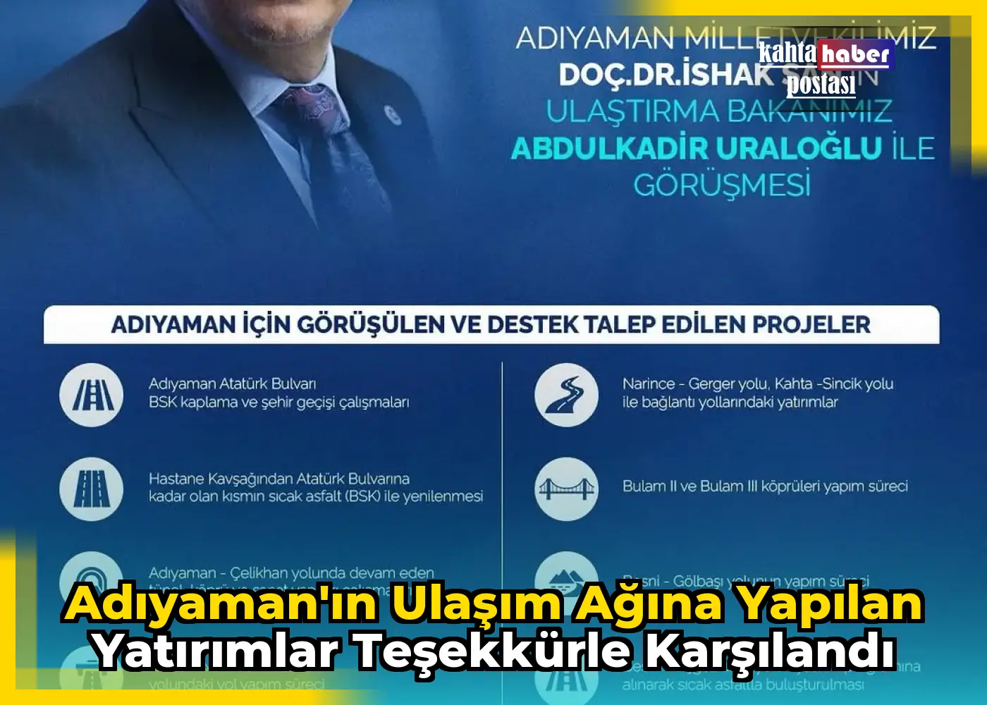 Adıyaman'ın Ulaşım Ağına Yapılan Yatırımlar Teşekkürle Karşılandı