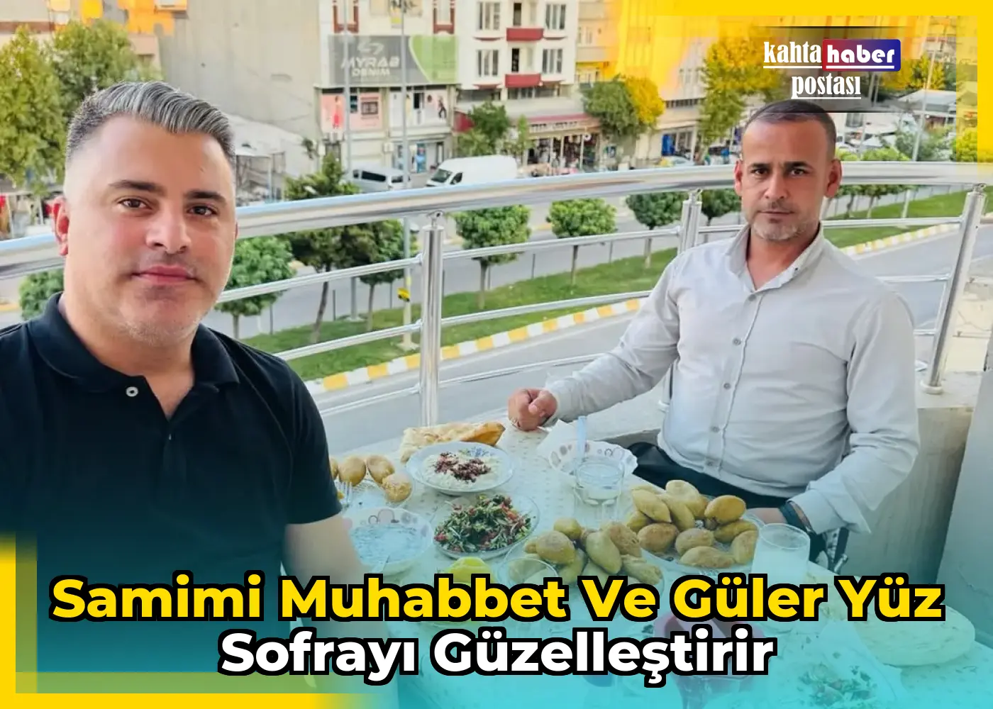 Samimi Muhabbet ve Güler Yüz Sofrayı Güzelleştirir
