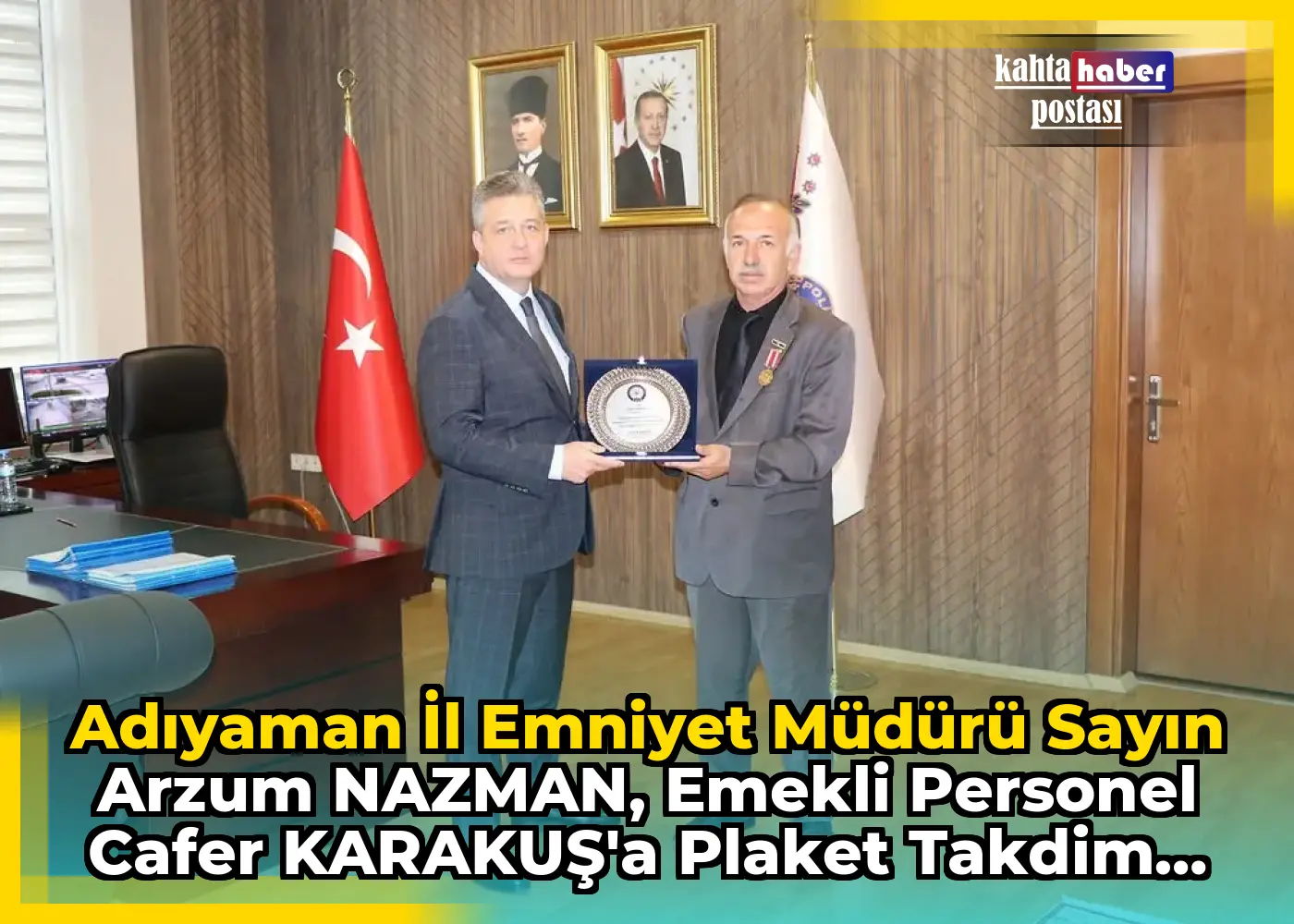 Adıyaman İl Emniyet Müdürü Sayın Arzum NAZMAN, Emekli Personel Cafer KARAKUŞ'a Plaket Takdim Etti