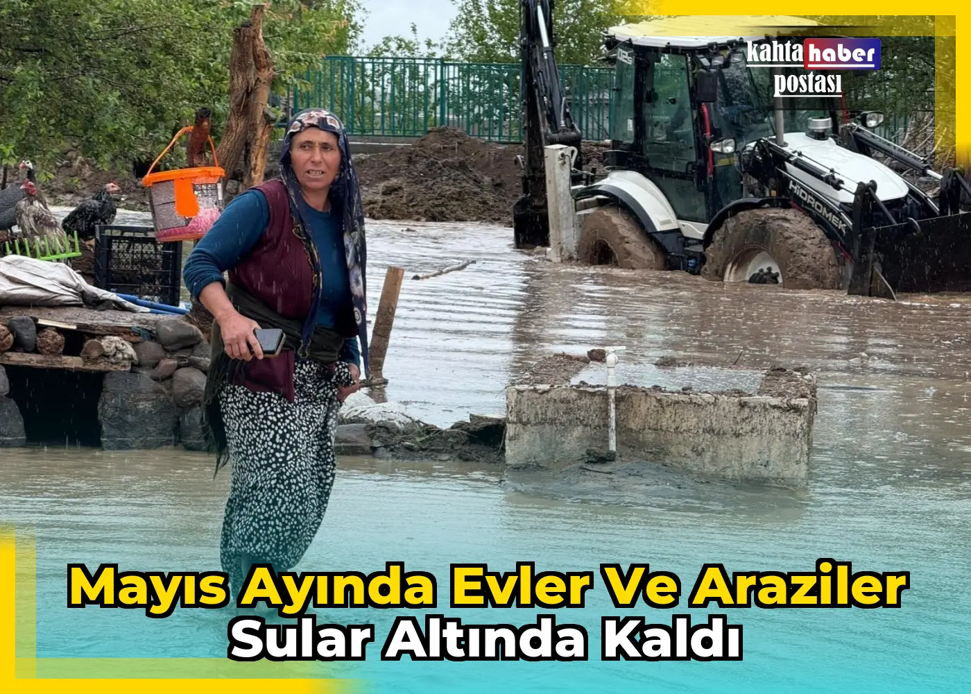 Mayıs Ayında Evler ve Araziler Sular Altında Kaldı