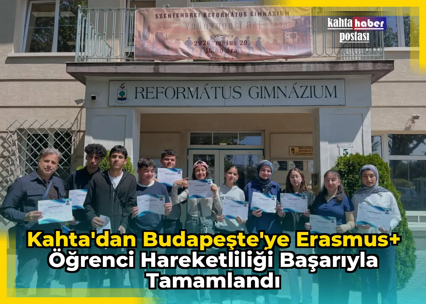 Kahta'dan Budapeşte'ye Erasmus+ Öğrenci Hareketliliği Başarıyla Tamamlandı
