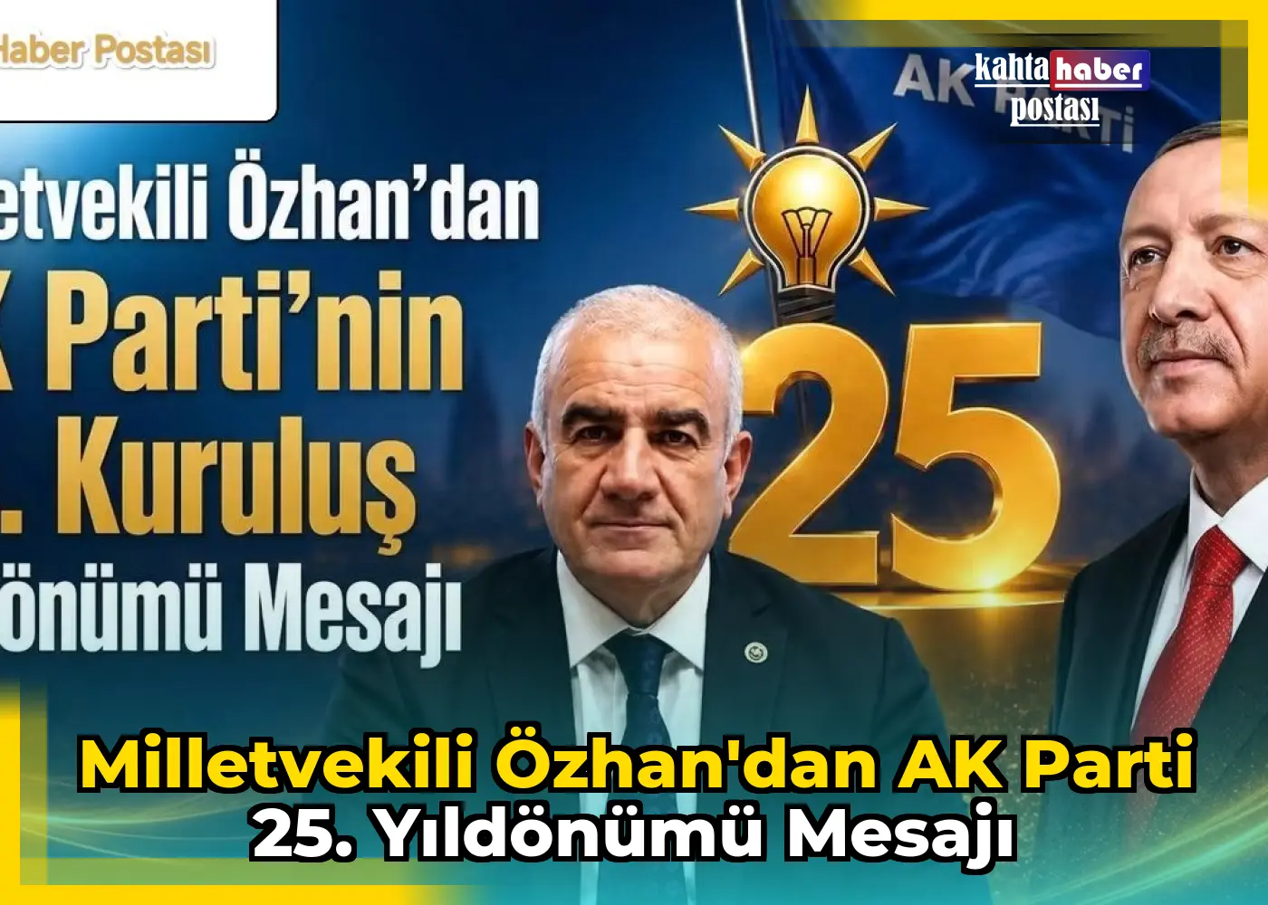 Milletvekili Özhan'dan AK Parti 25.  Yıldönümü Mesajı