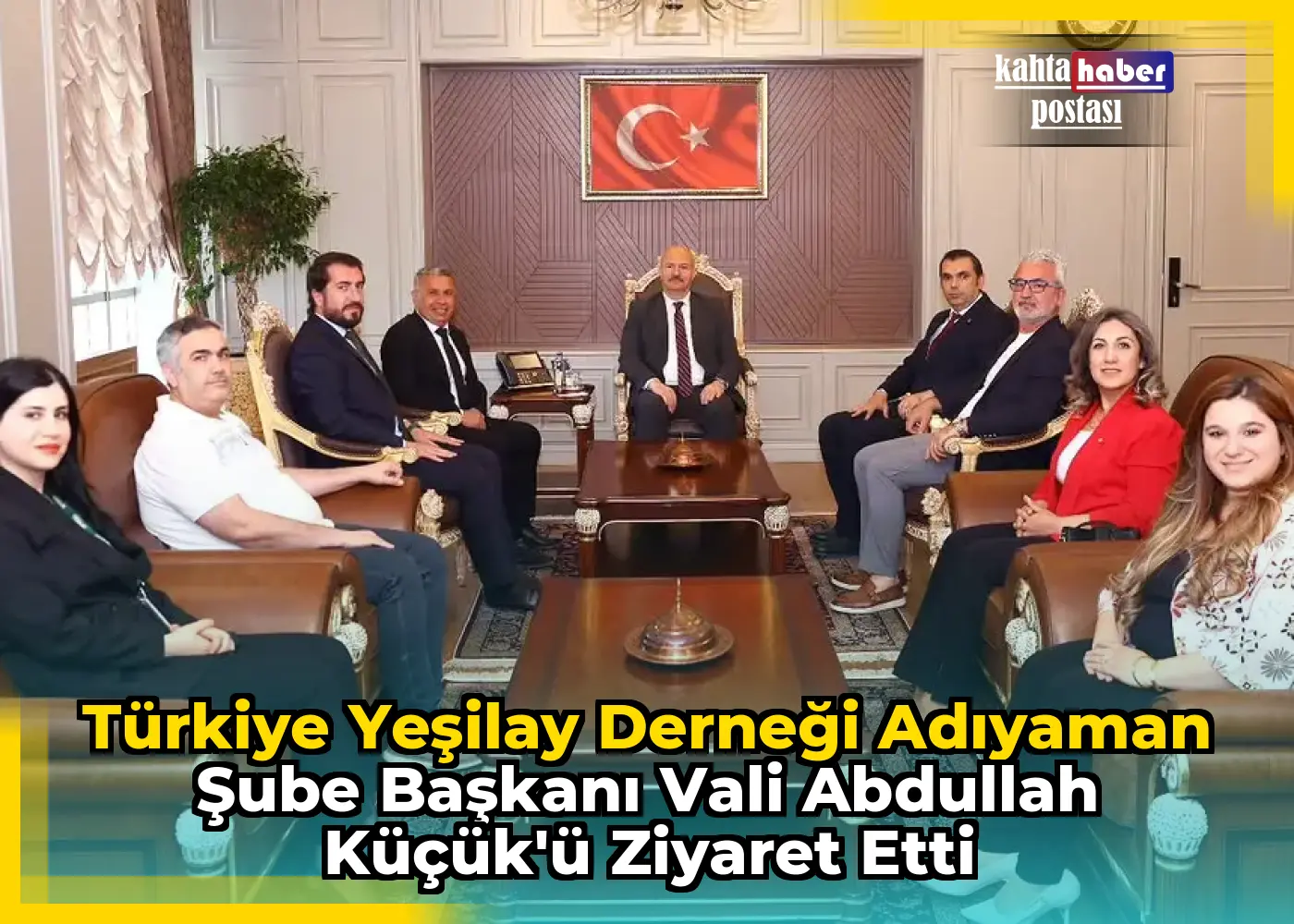 Türkiye Yeşilay Derneği Adıyaman Şube Başkanı Vali Abdullah Küçük'ü Ziyaret Etti