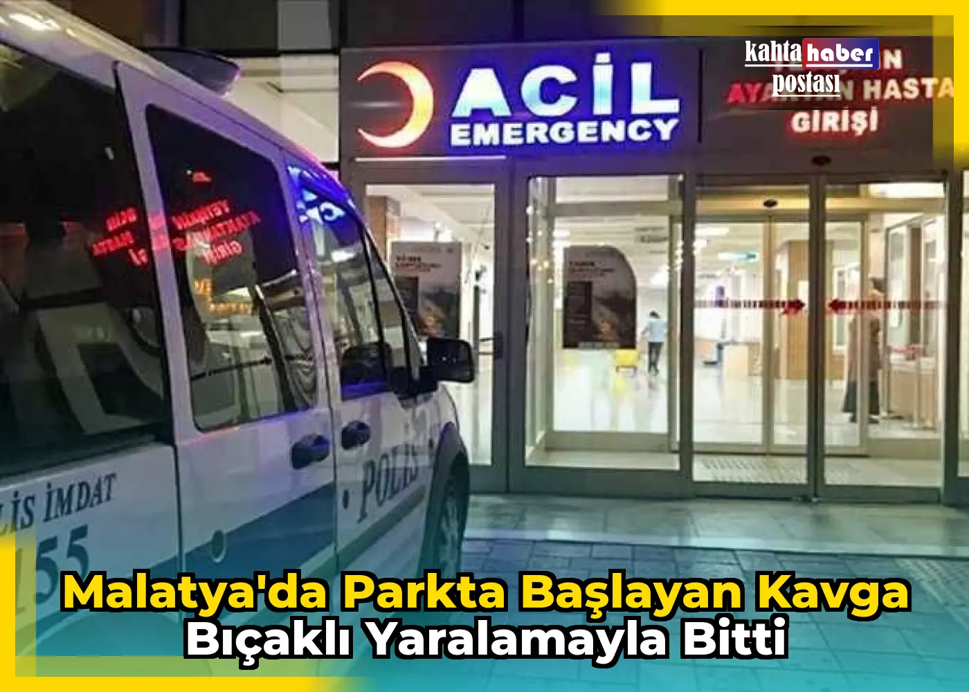 Malatya'da Parkta Başlayan Kavga Bıçaklı Yaralamayla Bitti