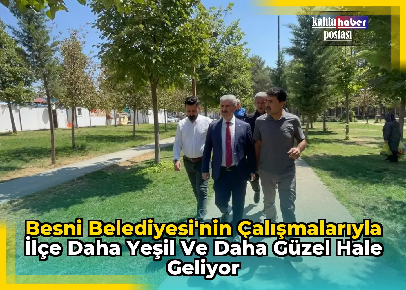 Besni Belediyesi'nin Çalışmalarıyla İlçe Daha Yeşil ve Daha Güzel Hale Geliyor