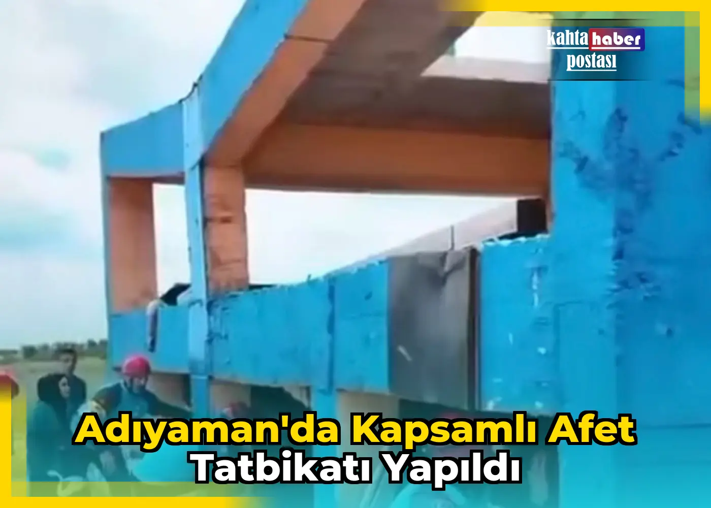 Adıyaman'da Kapsamlı Afet Tatbikatı Yapıldı