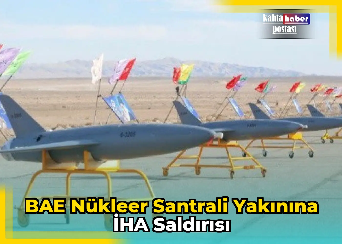 BAE Nükleer Santrali Yakınına İHA Saldırısı