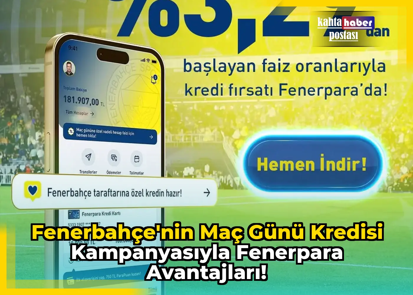 Fenerbahçe'nin Maç Günü Kredisi Kampanyasıyla Fenerpara Avantajları!