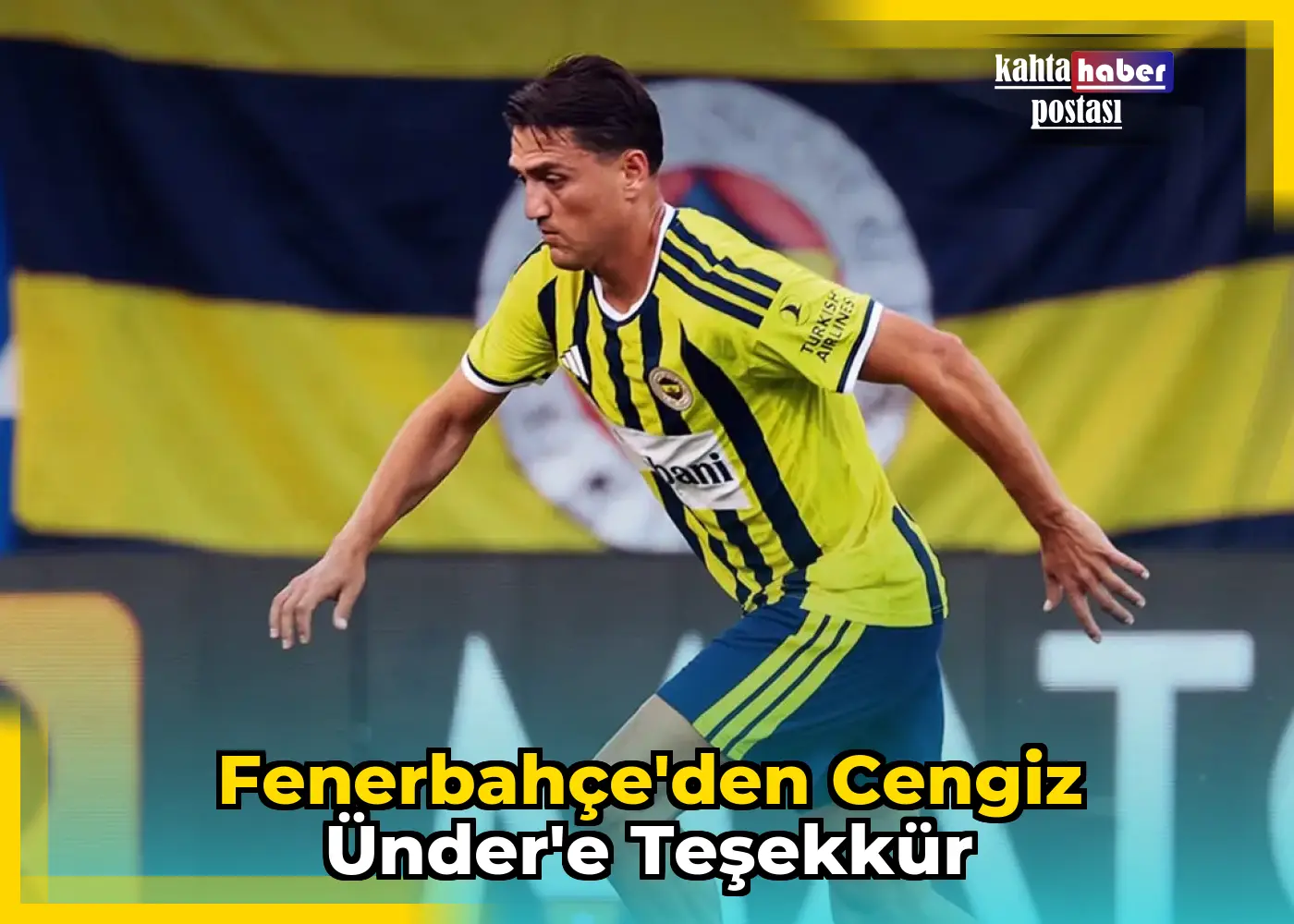 Fenerbahçe'den Cengiz Ünder'e Teşekkür